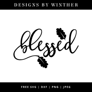 Blessed Free svg files, free dxf, free png & jpeg