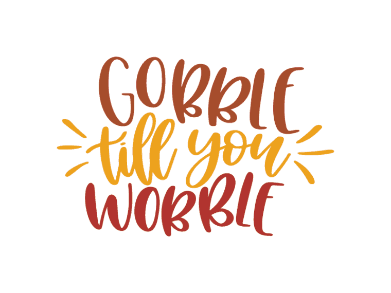 gobble till you wobble – Designs By Winther