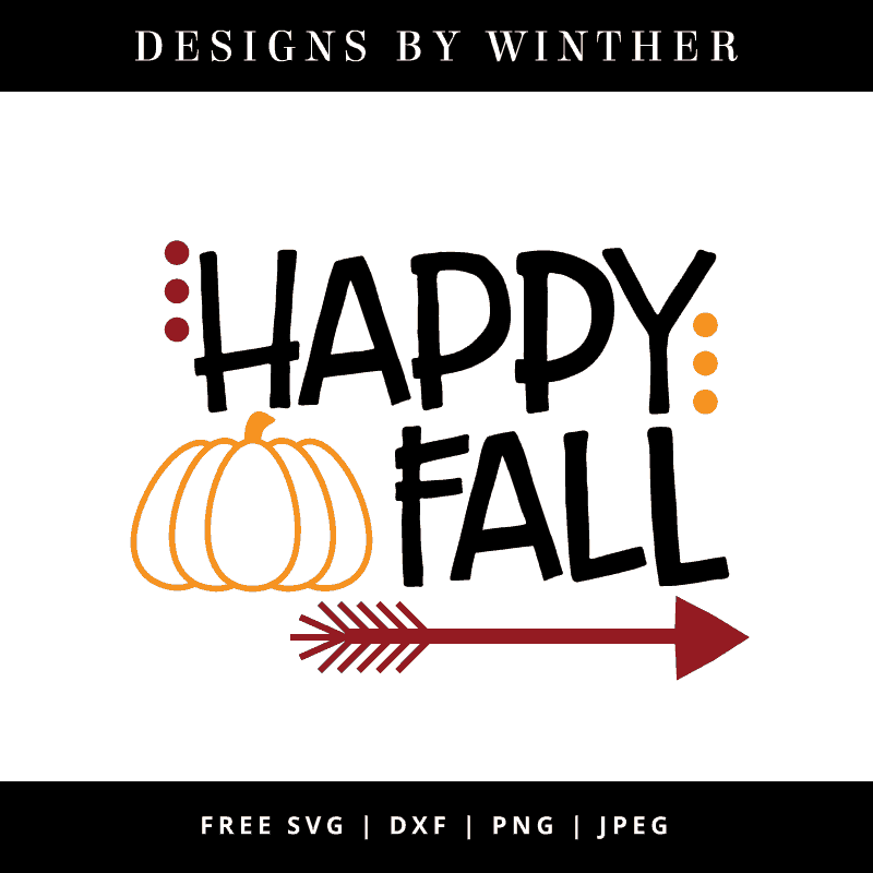 Download Free Happy Fall SVG DXF PNG & JPEG File - Designs By Winther