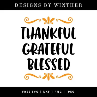Download Free Thankful Grateful Blessed Svg Dxf Png Jpeg Files Designs By Winther SVG, PNG, EPS, DXF File