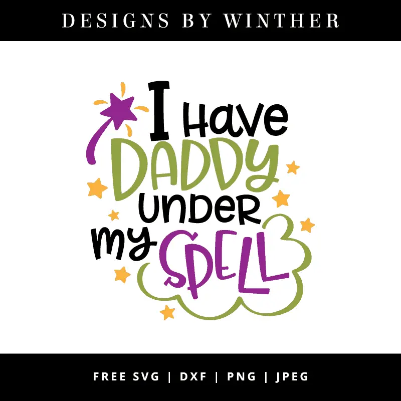 I have daddy under my spell. Halloween vector clipart