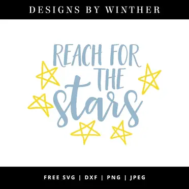 Download Free Reach For The Stars Svg Dxf Png Jpeg Designs By Winther