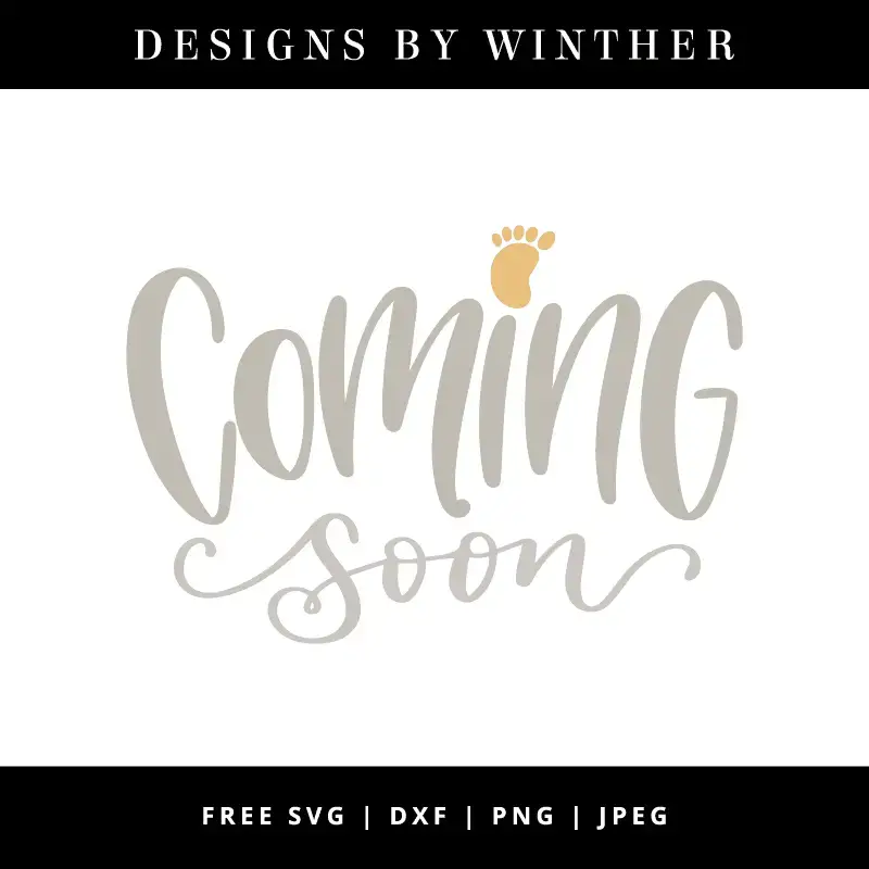 Download Free Coming Soon Svg Dxf Png Jpeg Designs By Winther