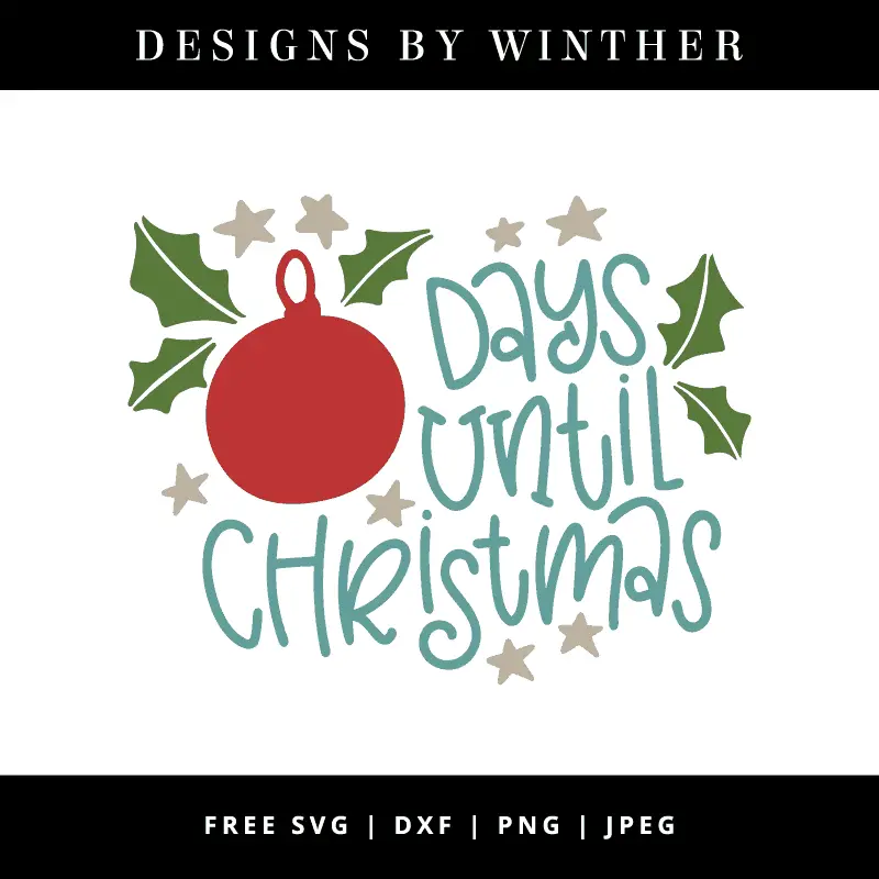Download Free Days until Christmas SVG DXF PNG & JPEG - Designs By ...
