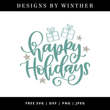 Download Free Happy Holidays Svg Dxf Png Jpeg Designs By Winther