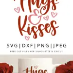 Hugs and kisses svg file for cutting machines