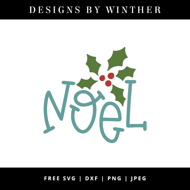 Free Noel SVG DXF PNG & JPEG – Designs By Winther