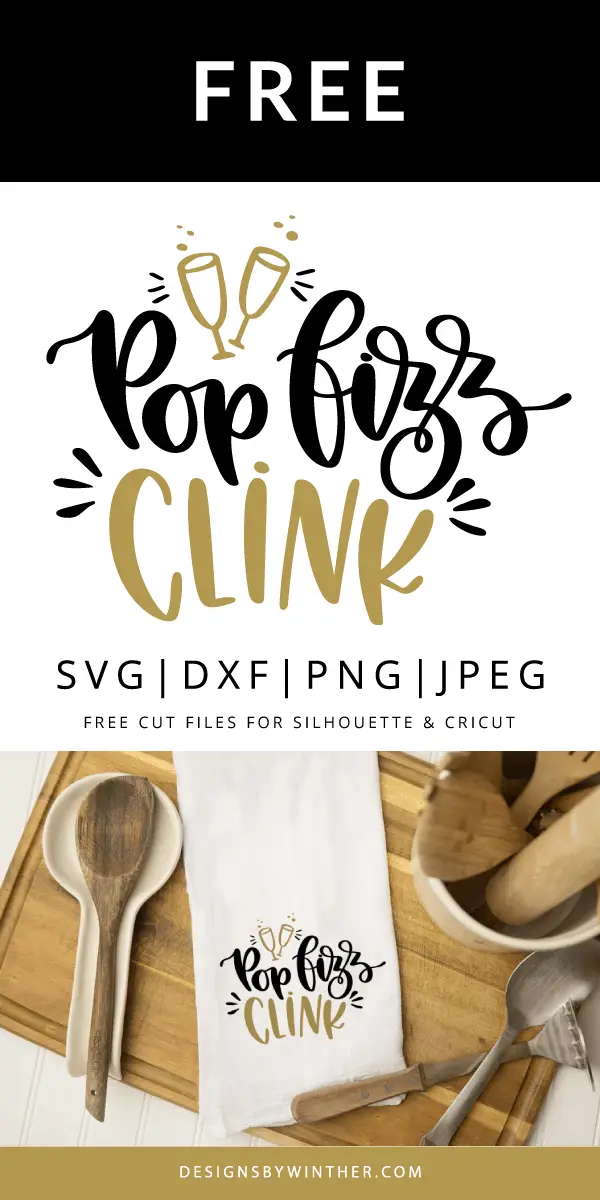 Free Pop Fizz Clink SVG DXF PNG &amp; JPEG – Designs By Winther