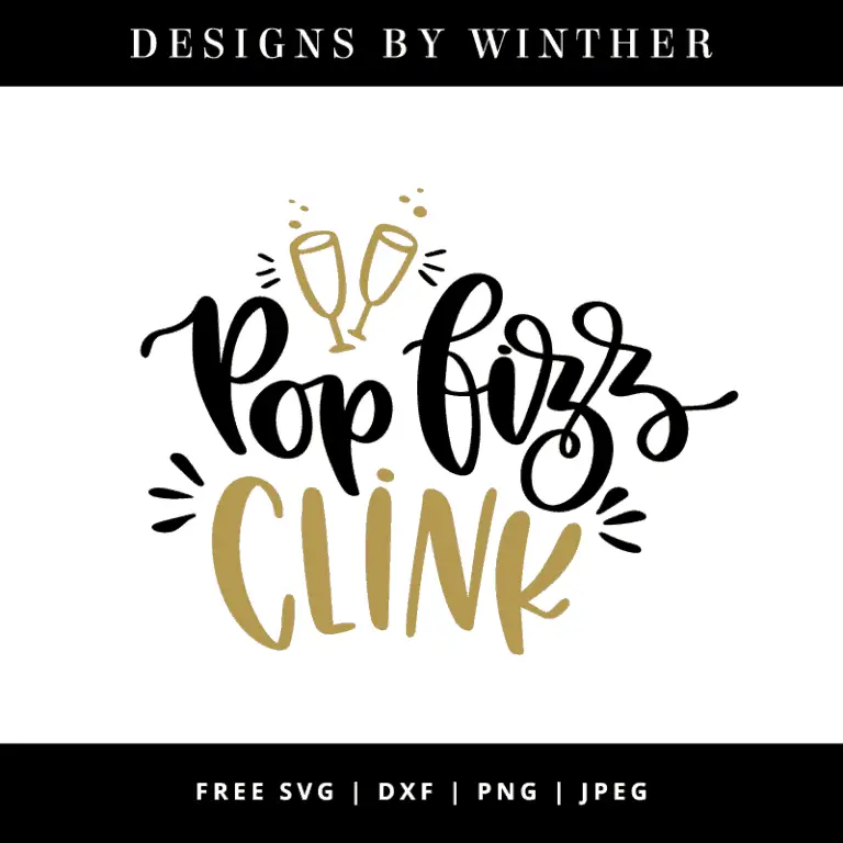 Free Pop Fizz Clink SVG DXF PNG & JPEG – Designs By Winther