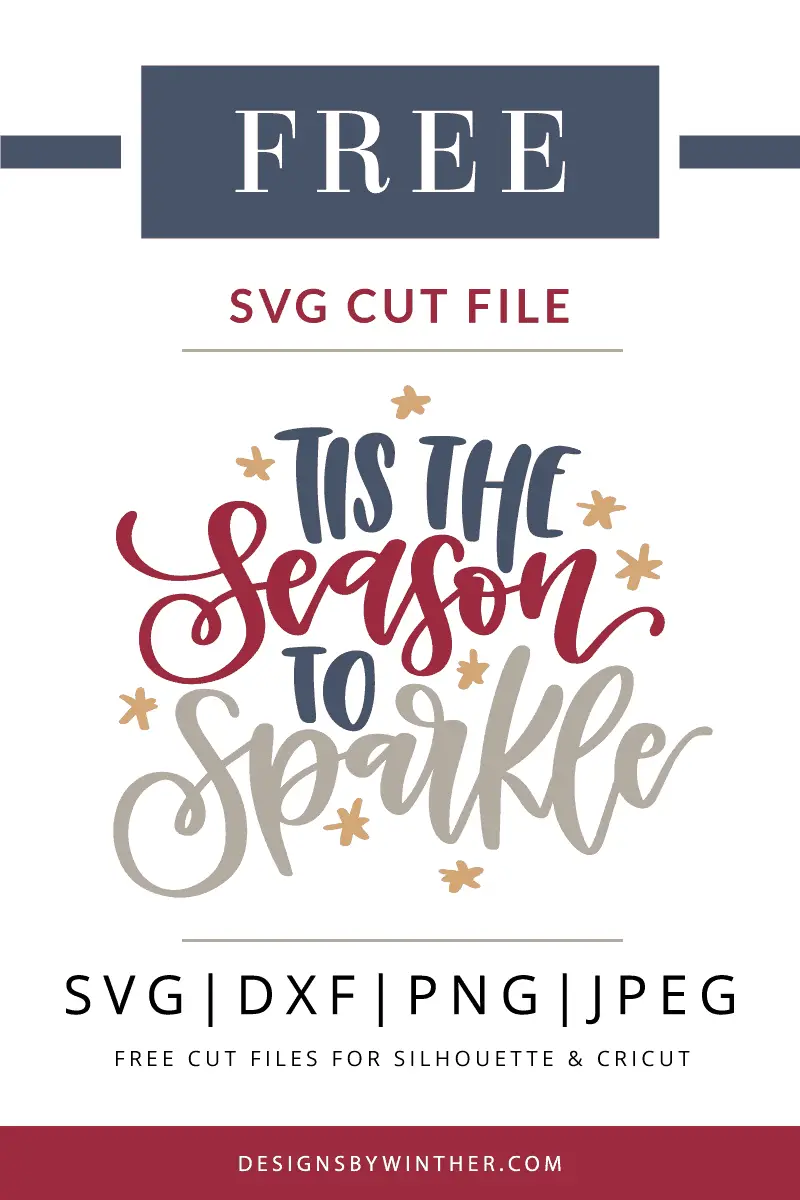 Free Tis The Season To Sparkle Svg File For Silhouette And Cricut Designs By Winther