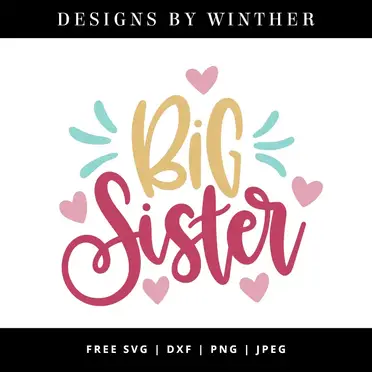 Download Free Big Sister Svg Dxf Png Jpeg Designs By Winther