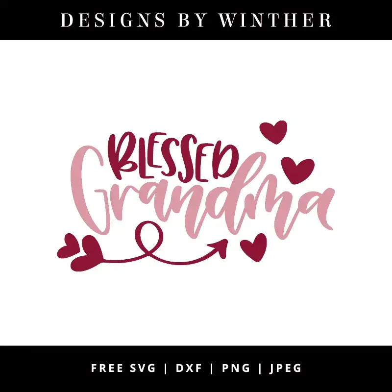 Download Free Blessed Grandma Svg Dxf Png Jpeg Designs By Winther