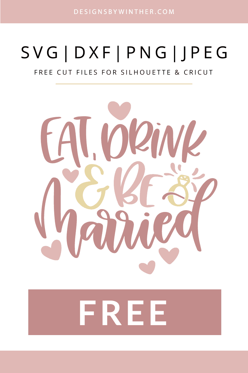 Download Free Eat Drink And Be Married Svg Vector File Designs By Winther
