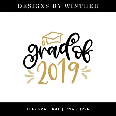Download Free Grad Of 2019 Svg Dxf Png Jpeg Designs By Winther