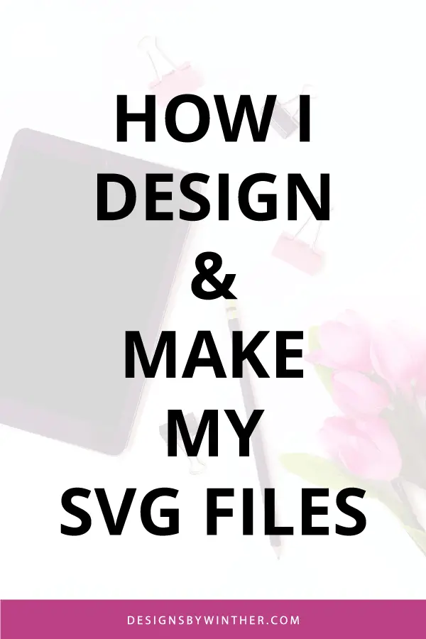 How I design and make my svg files