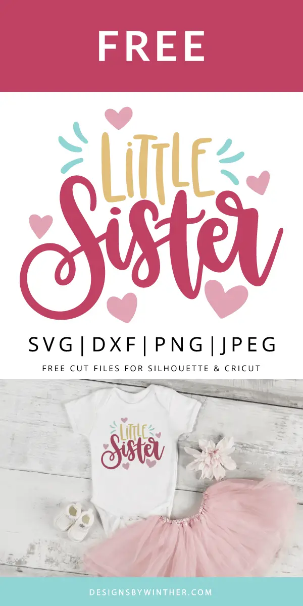 Free Little Sister Svg File For Cutting Machines Designs By Winther