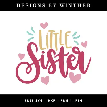 Download Free Little Sister Svg Dxf Png Jpeg Designs By Winther