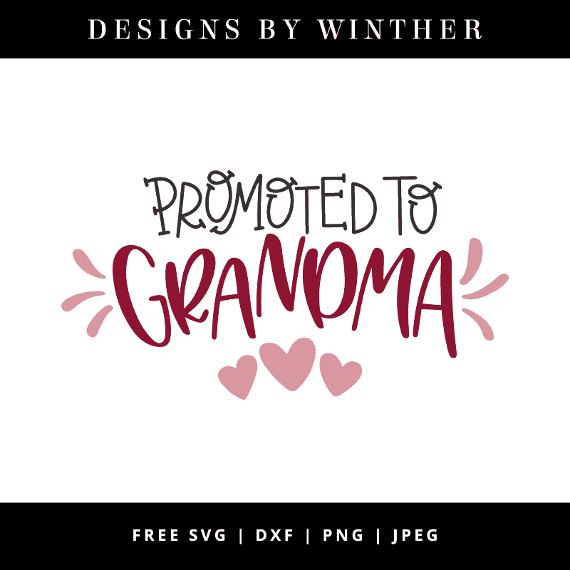 Download Free Promoted to Grandma SVG DXF PNG & JPEG - Designs By Winther