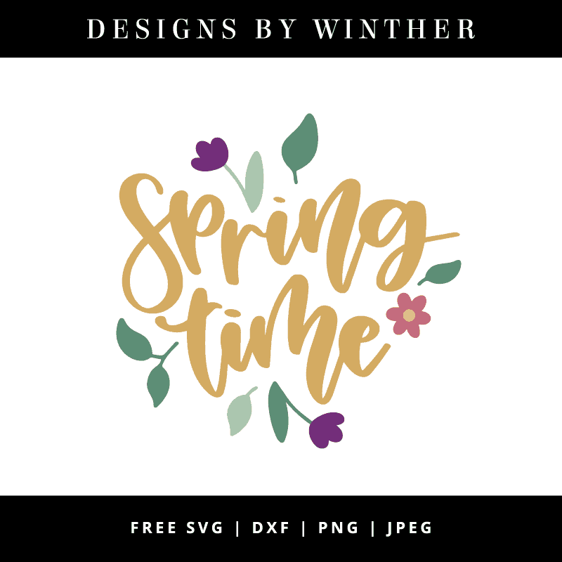 Free Spring Time Svg Dxf Png Jpeg Designs By Winther