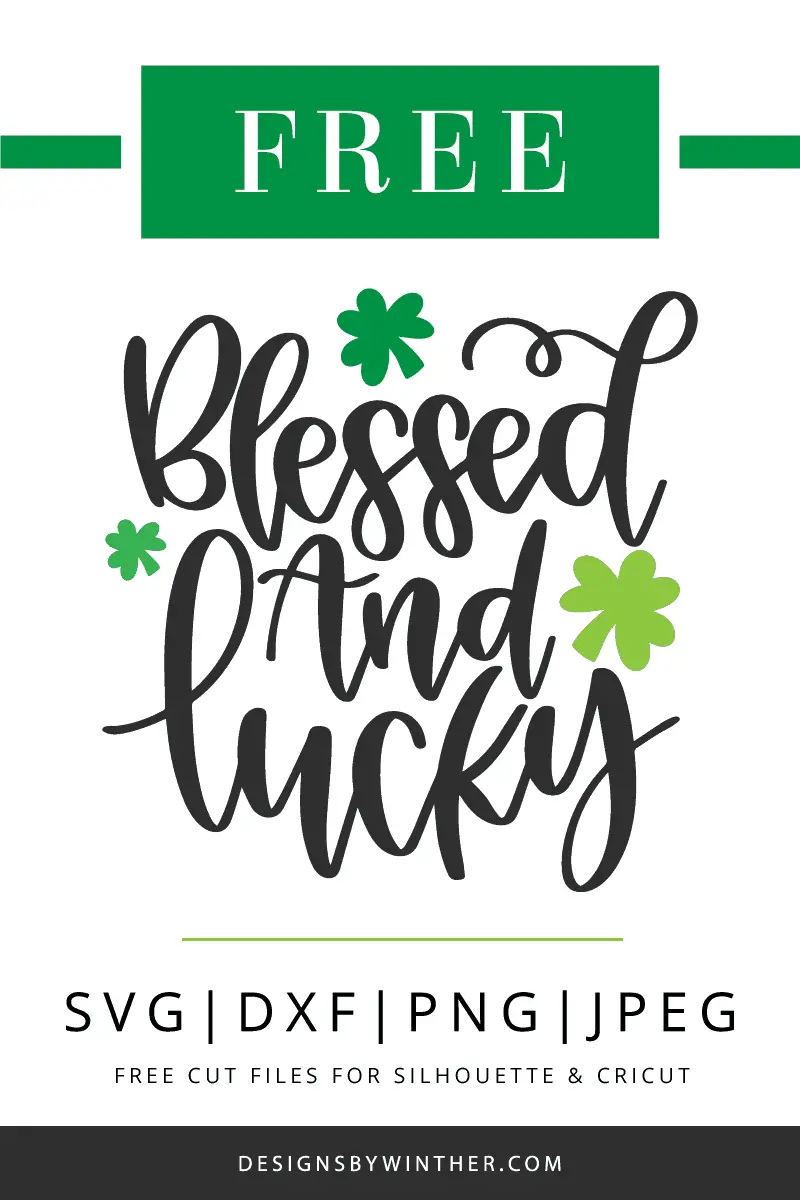 Free blessed and lucky svg file - Designs By Winther