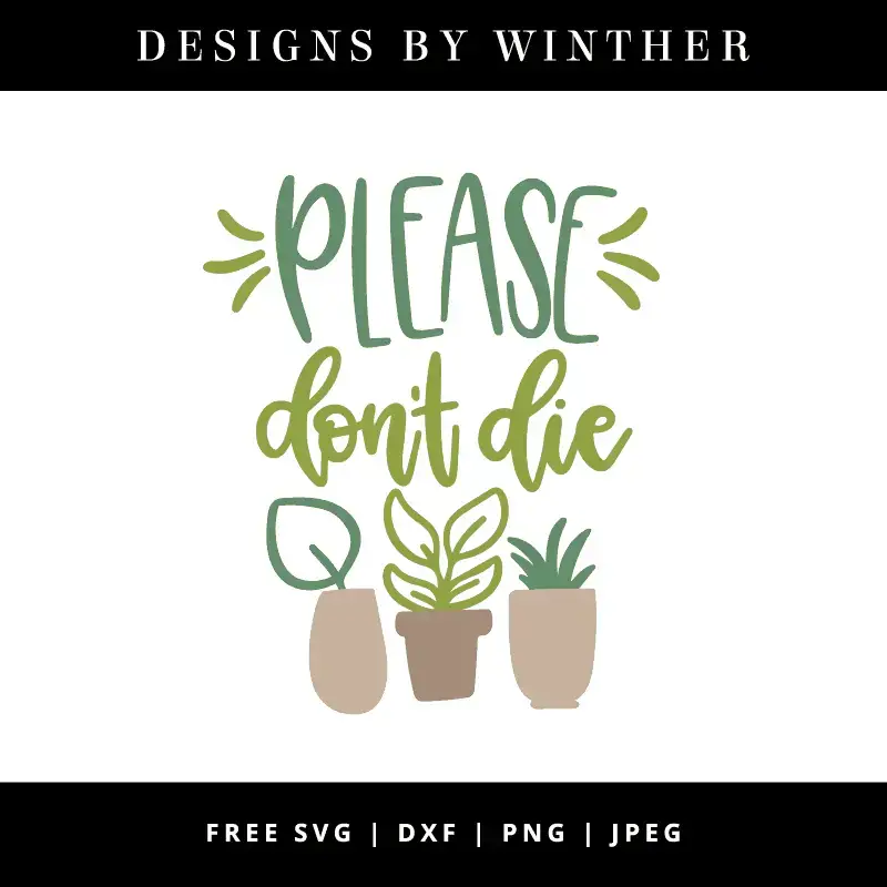 Download Free Please Don T Die Svg Dxf Png Jpeg Designs By Winther