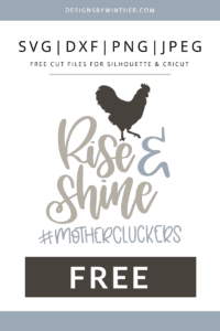 Rise and shine mothercluckers hand lettered art