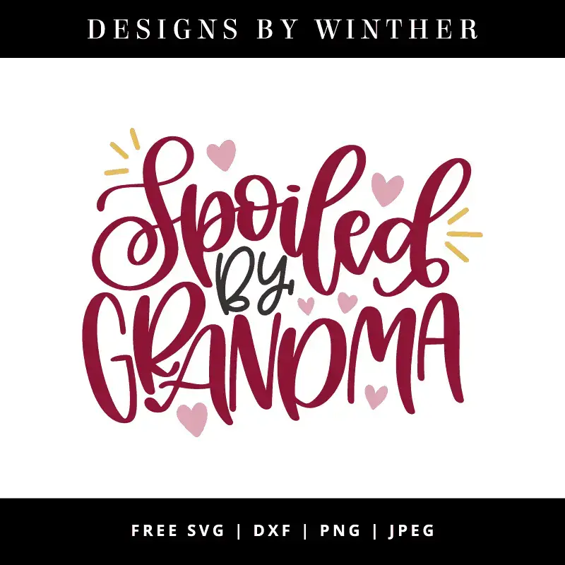 Download Free Spoiled By Grandma Svg Dxf Png Jpeg Designs By Winther