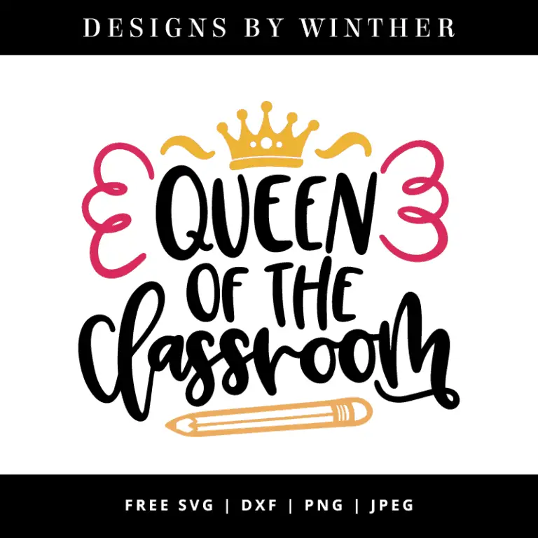 Free Queen of the classroom svg dxf png & jpeg