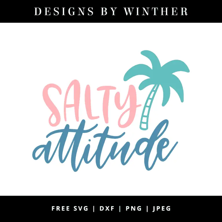 Free Salty Attitude SVG DXF PNG & JPEG