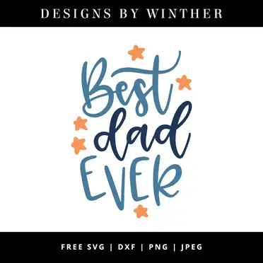 Download Free Best Dad Ever Svg Dxf Png Jpeg Designs By Winther
