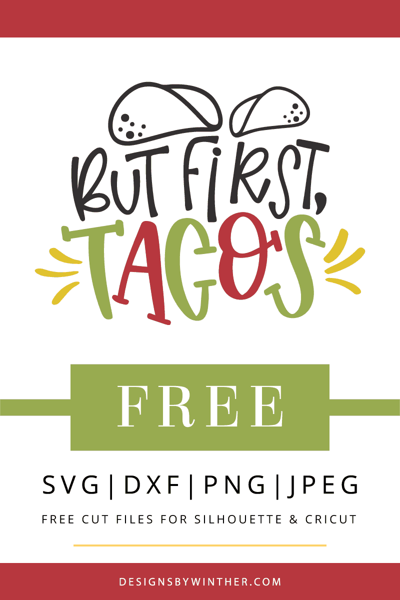 Download Free But First Tacos SVG - Designs By Winther