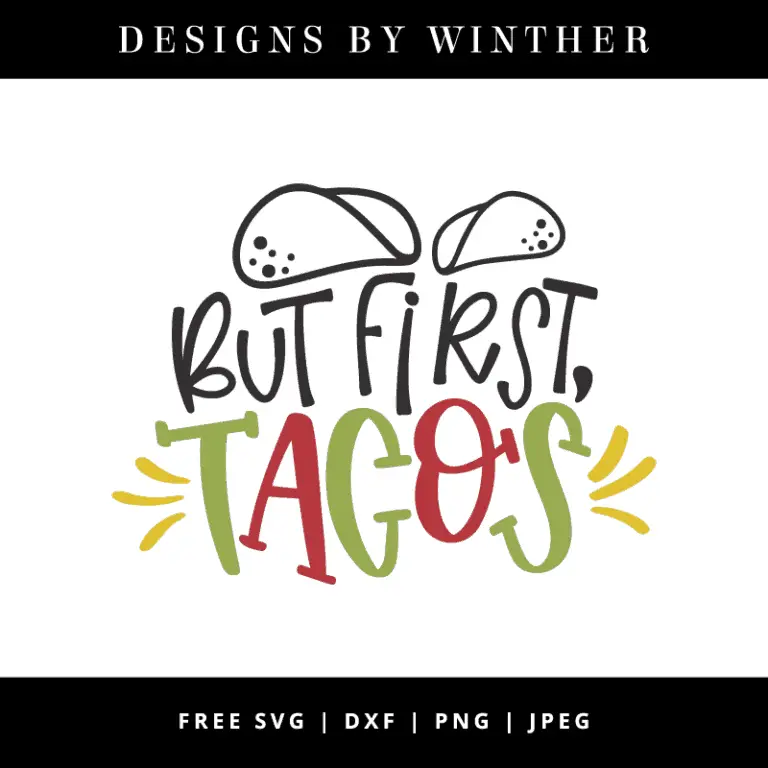 Free But First Tacos SVG DXF PNG & JPEG
