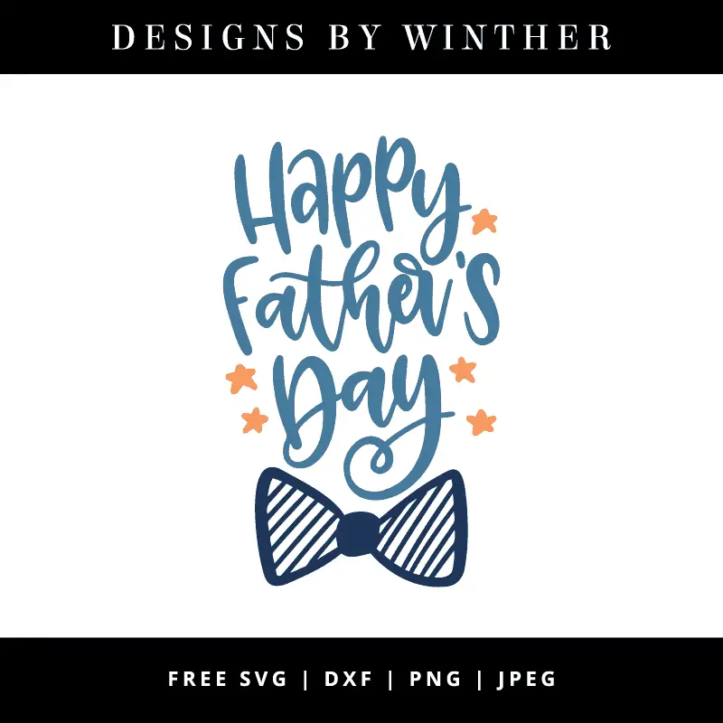 Download Free Happy Father's Day SVG DXF PNG & JPEG - Designs By Winther