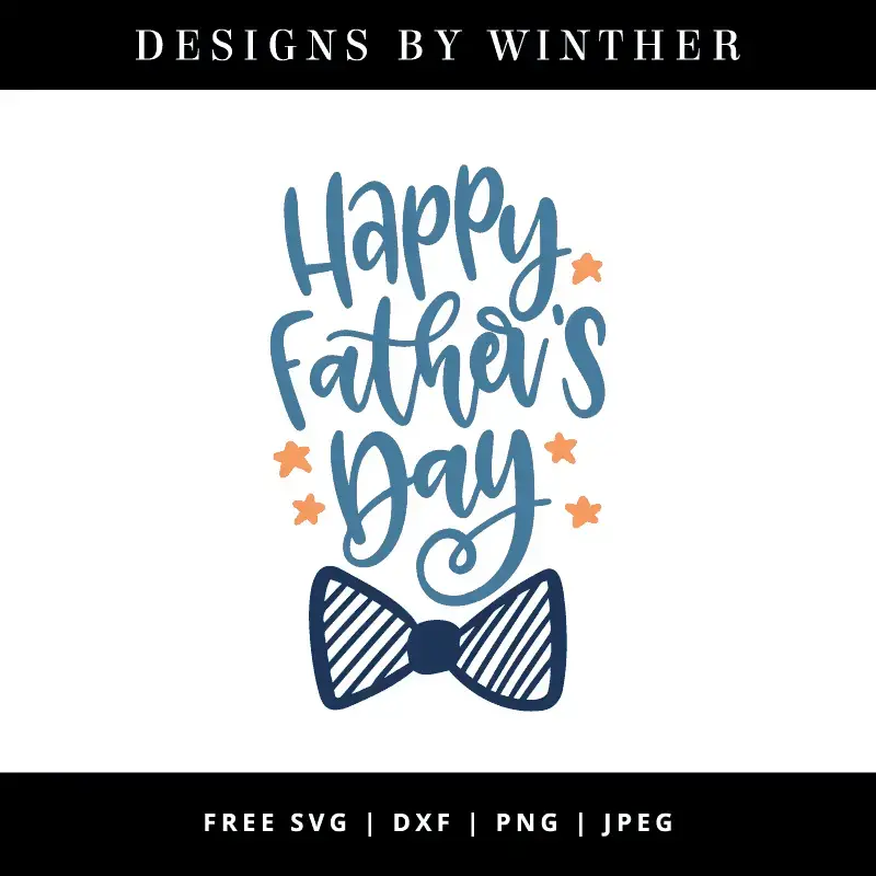 Download Free Happy Father S Day Svg Dxf Png Jpeg Designs By Winther