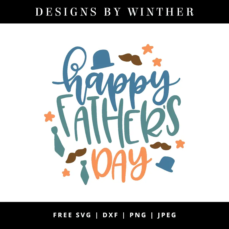 Download Free Happy Father's Day SVG DXF PNG & JPEG - Designs By ...