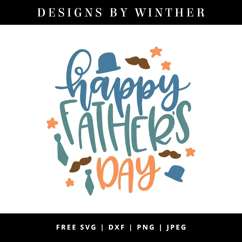 Download Free Happy Father's Day SVG DXF PNG & JPEG - Designs By Winther