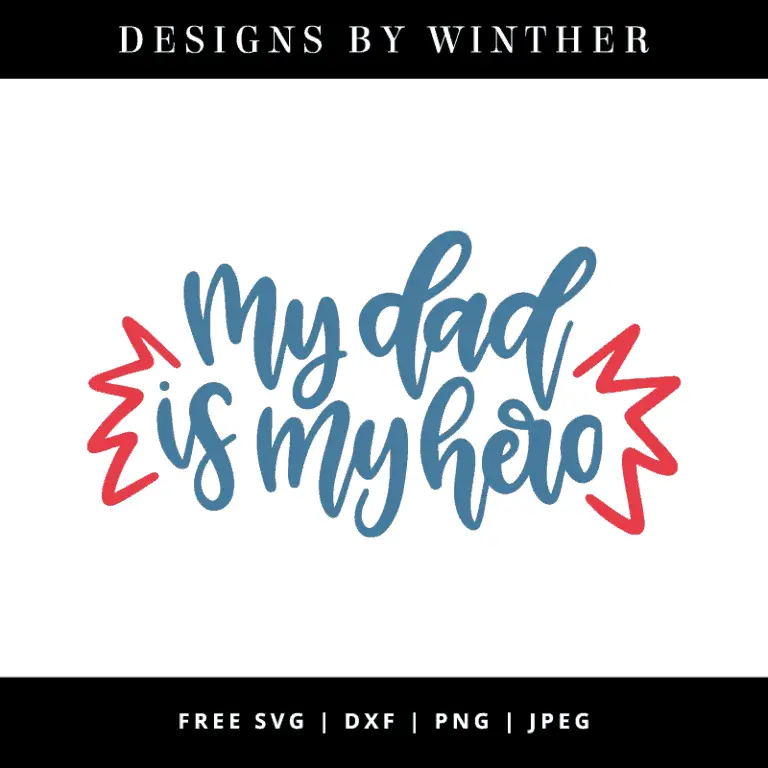 Free My dad is my hero SVG DXF PNG & JPEG – Designs By Winther