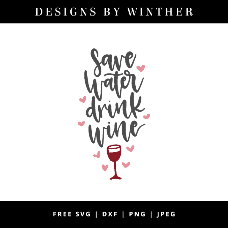 Free Save Water Drink Wine SVG DXF PNG & JPEG