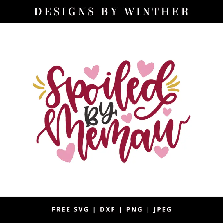 Free Spoiled by Memaw SVG DXF PNG & JPEG