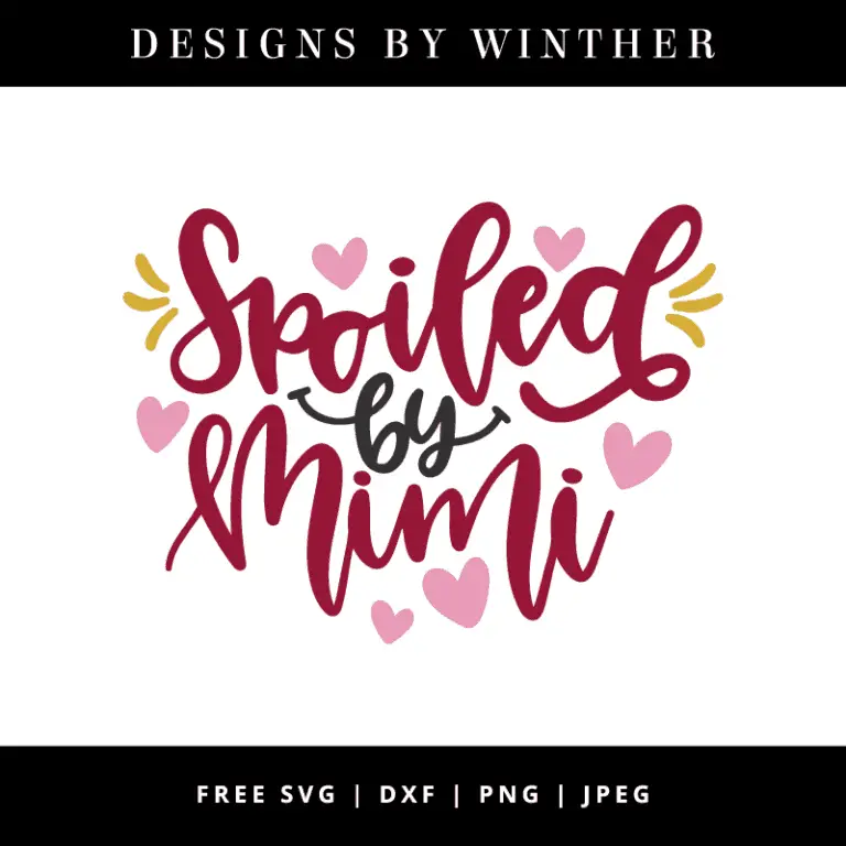 Free Spoiled by Mimi SVG DXF PNG & JPEG