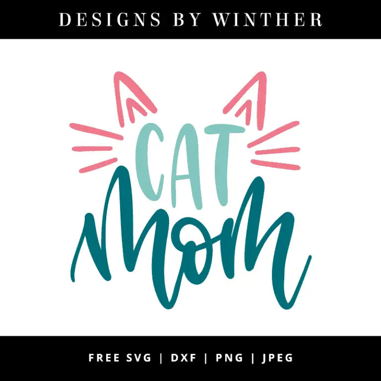 Free Cat Mom SVG DXF PNG & JPEG – Designs By Winther
