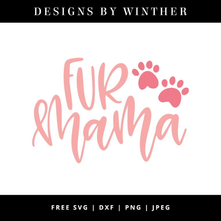 Free Fur Mama SVG DXF PNG & JPEG