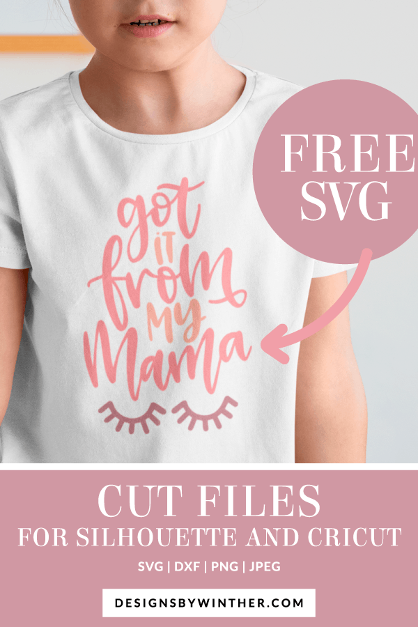 Download Free Got It From My Mama SVG - Designs By Winther