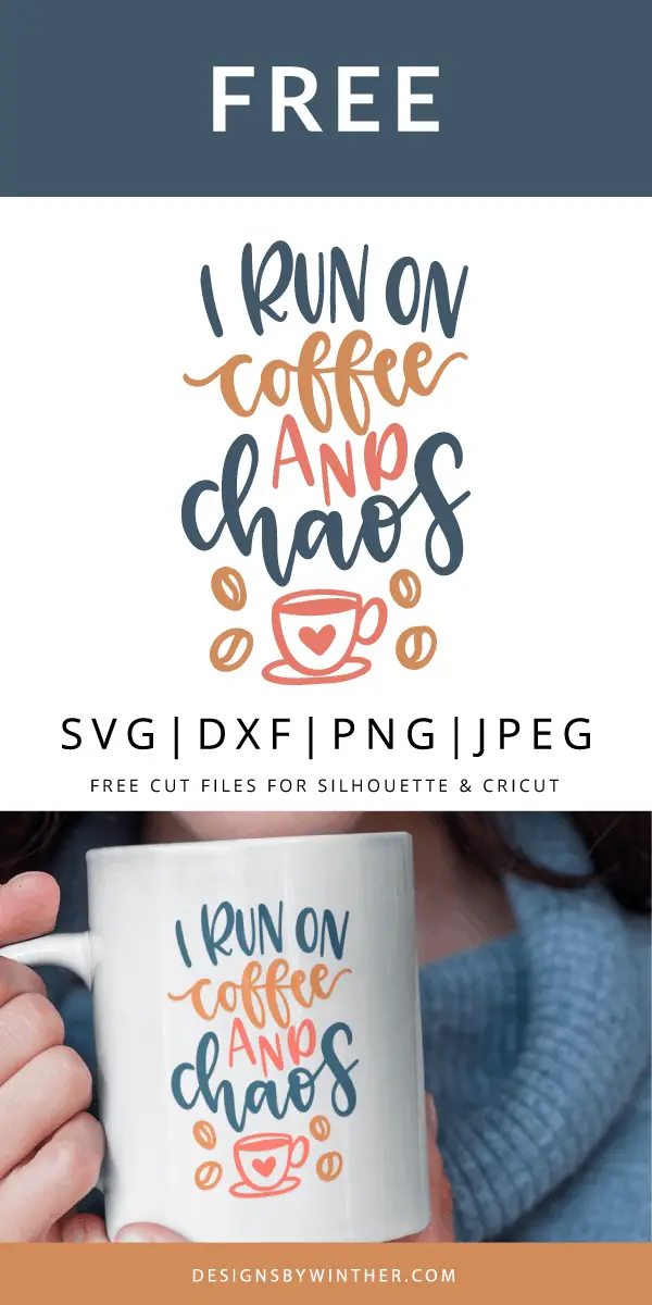 Download Free I Run On Coffee And Chaos SVG - Designs By Winther