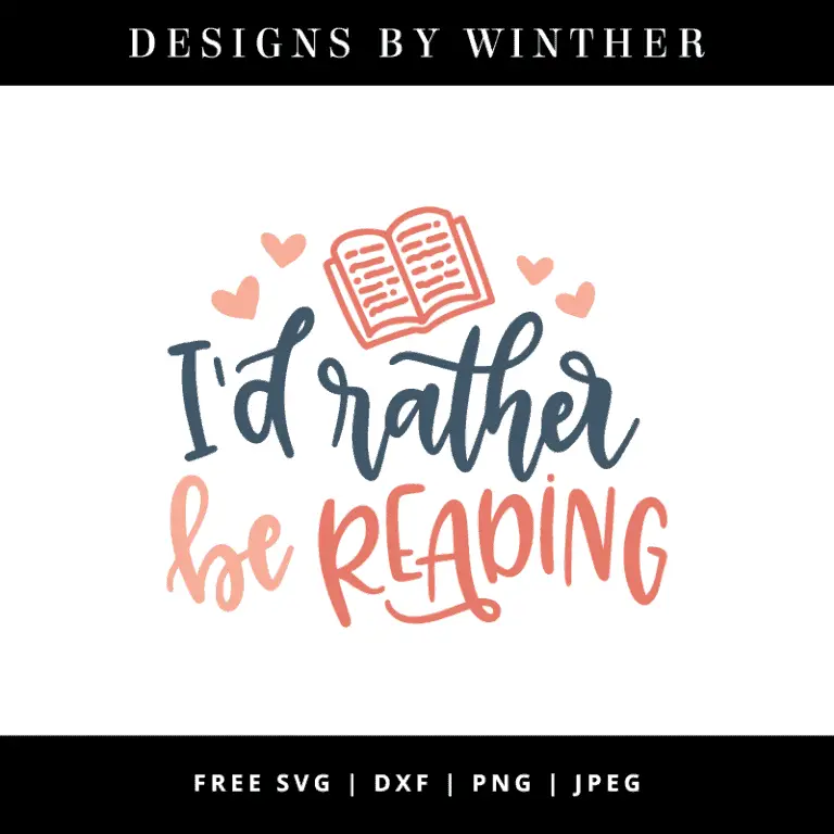 Free I’d Rather Be Reading SVG DXF PNG & JPEG