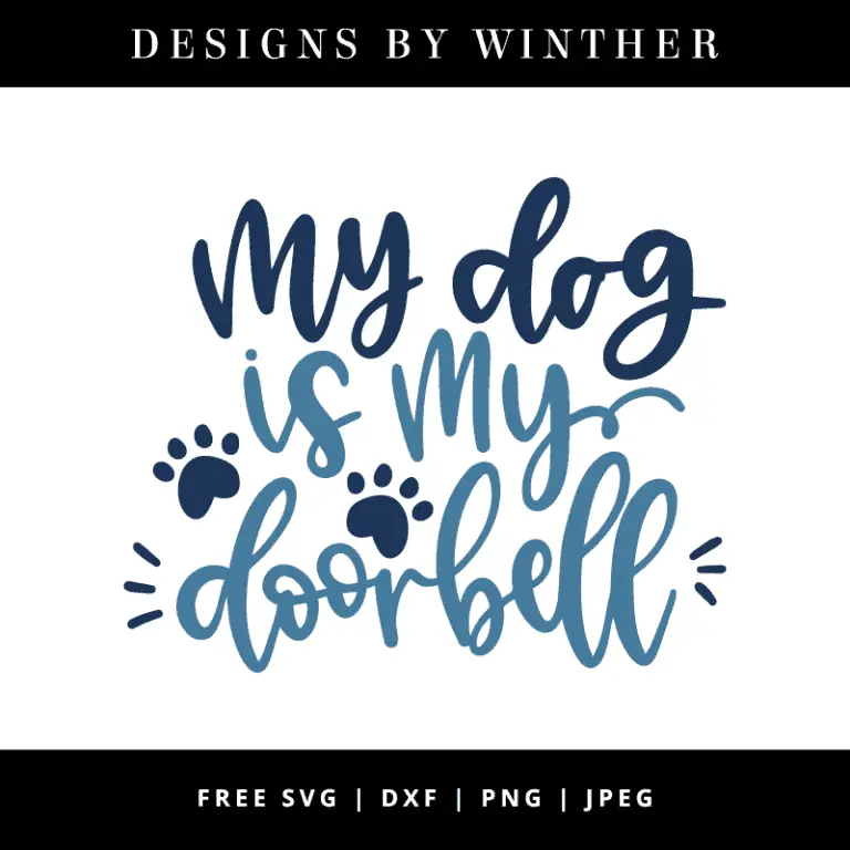 Free My Dog is my Doorbell SVG DXF PNG & JPEG
