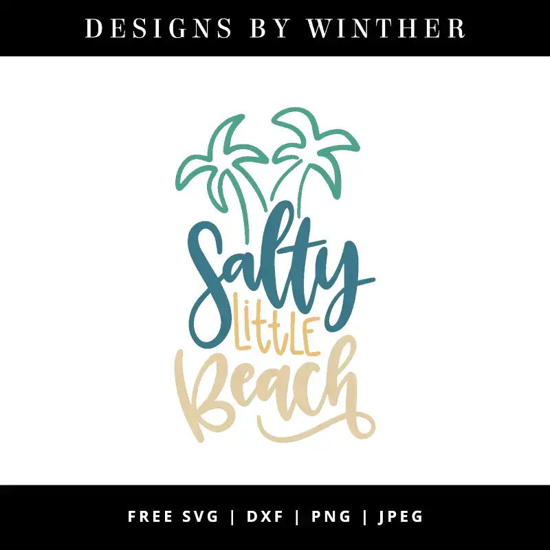 Download Free Salty Little Beach Svg Dxf Png Jpeg Designs By Winther