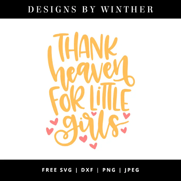 Free Thank Heaven For Little Girls SVG DXF PNG & JPEG