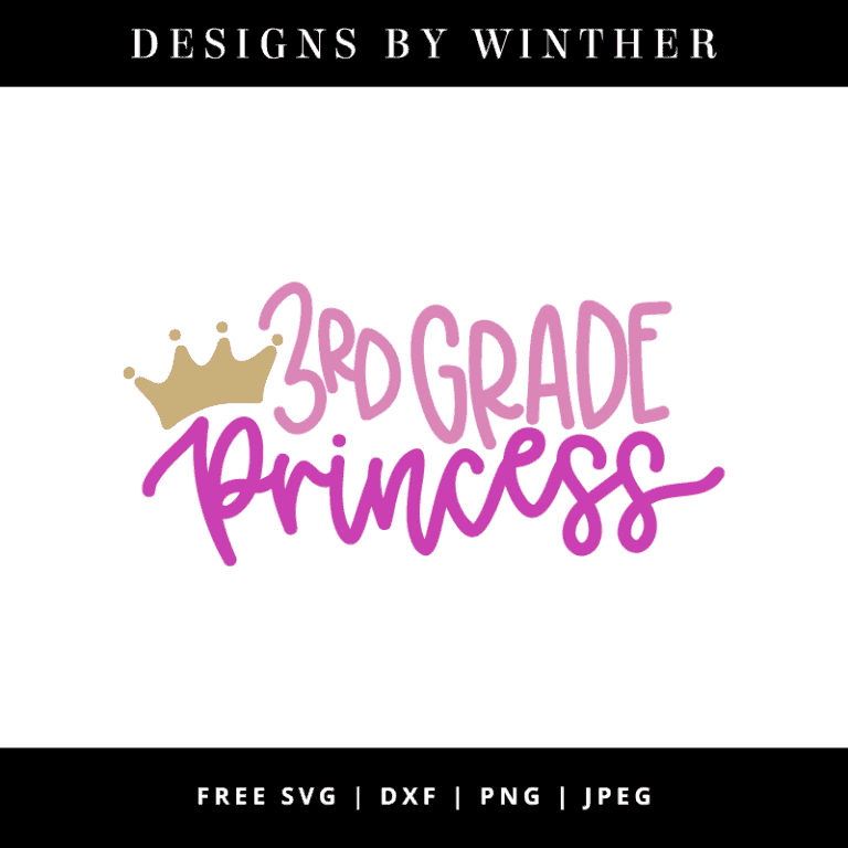 Free 3rd Grade Princess SVG DXF PNG & JPEG