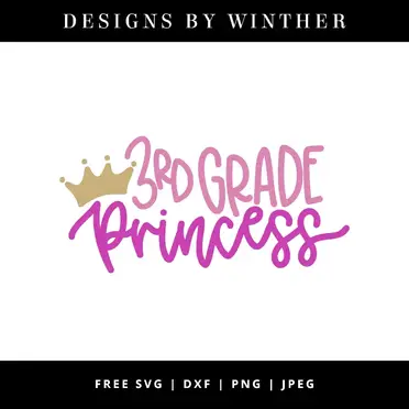 Download Free 3rd Grade Princess Svg Dxf Png Jpeg Designs By Winther